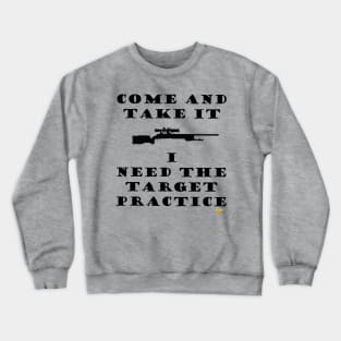 Come and Take It Crewneck Sweatshirt